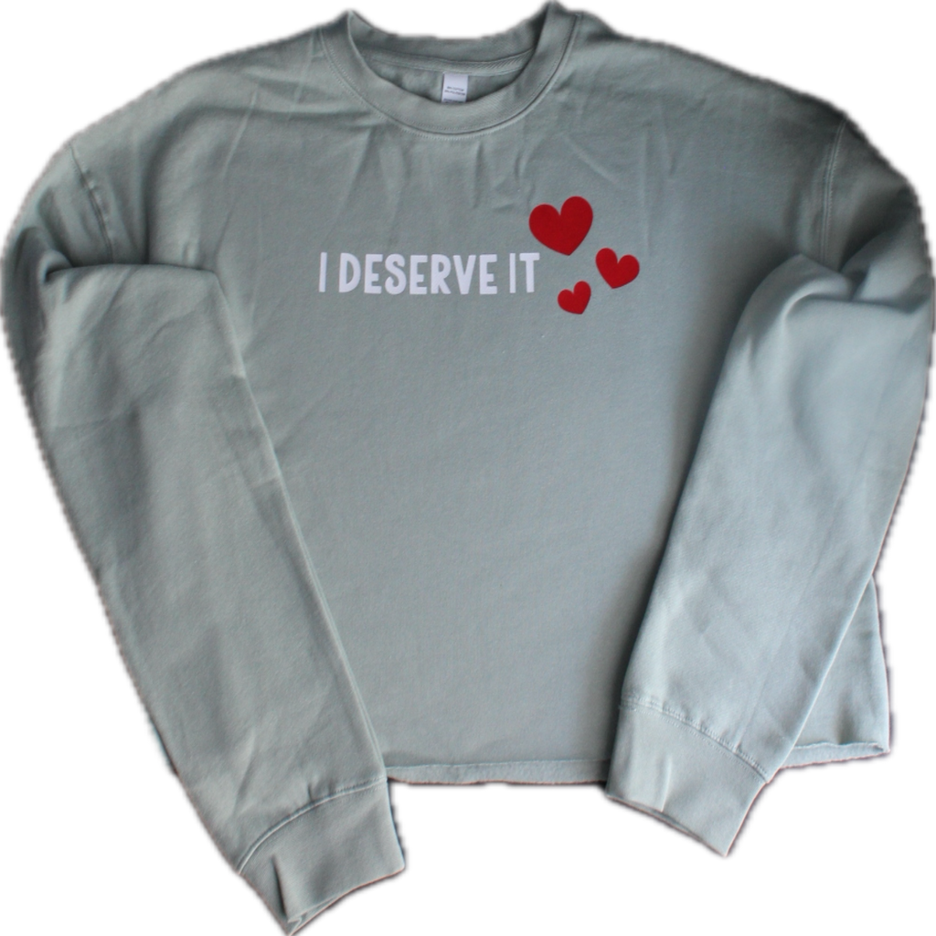 “Deserve It” Cropped Sweatshirt